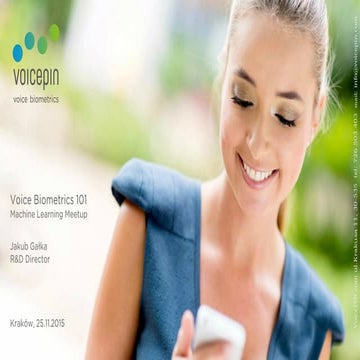 Voice Biometrics - how to recognize a speaker.