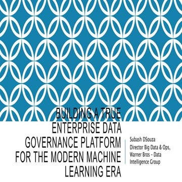 Data Science Salon 2018 - Building a true enterprise data governance platform...