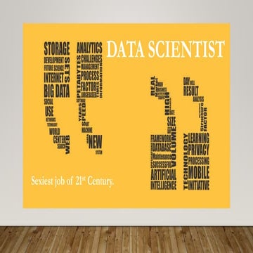 Data Scientist : Sexiest job of 21st Century
