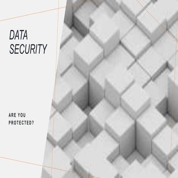 Data Security: Are you Protected?