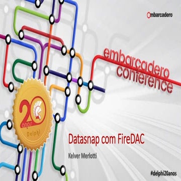 Datasnap com FireDAC - Embarcadero Conference 2015
