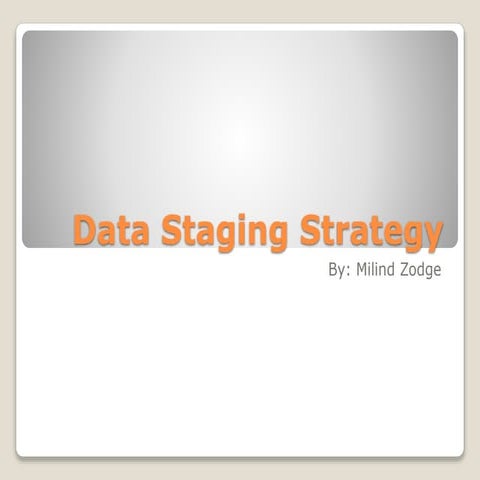 Data Staging Strategy