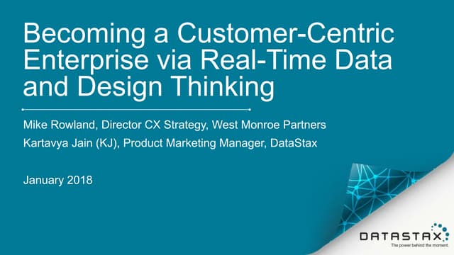 Becoming a Customer-Centric Enterprise Via Real-Time Data and Design Thinking