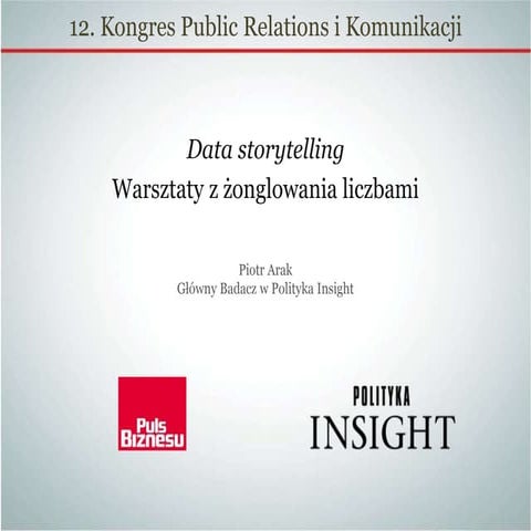 Data storytelling. Warsztaty 12. Kongres Public Relations i Komunikacji