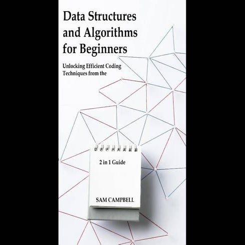 Data_Structures_and_Algorithms_for_Beginners_-_Unlocking_Efficient ...