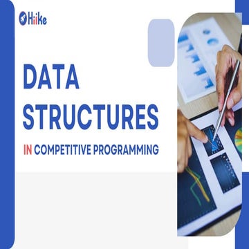 Mastering Data Structures for Competitive Programming with Hiike | PPT