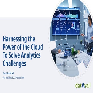 Harnessing the Power of the Cloud to Solve Analytics Challenges – Data Summit...