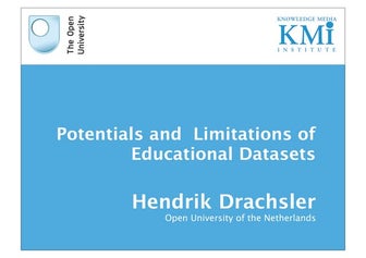 Potentials and Limitations of Educational Datasets