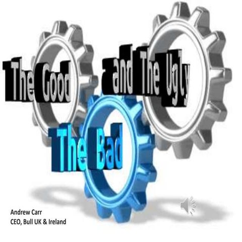 The Good, The Bad, and The Ugly