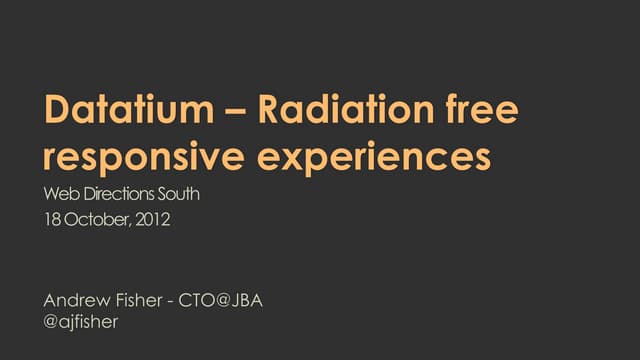 Datatium - radiation free responsive experiences