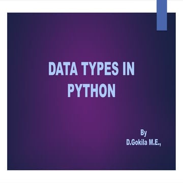 Comprehensive Guide to Python Data Types and Their Usage | PPTX