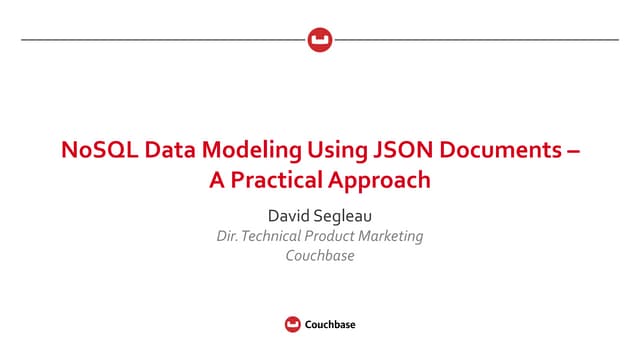 Slides: NoSQL Data Modeling Using JSON Documents – A Practical Approach