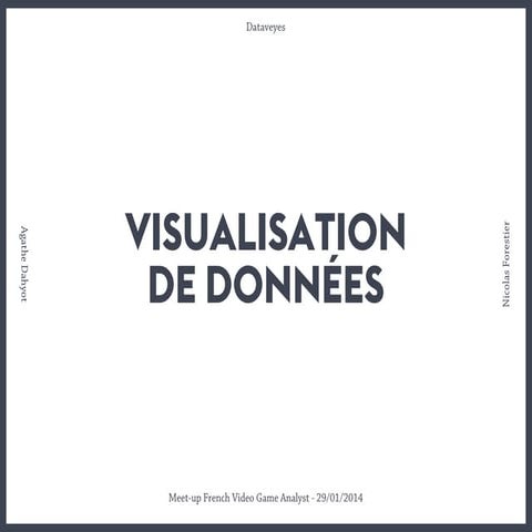 Dataveyes data viz fvga meet-up_janvier 2014