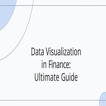 Data Visualization in Finance: Ultimate Guide