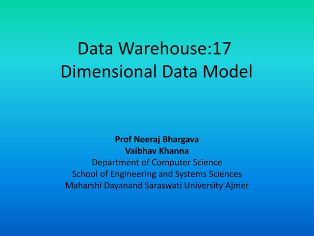 Data warehouse 17 dimensional data model