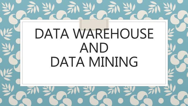 Data warehouse and data mining