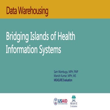 Data Warehousing: Bridging Islands of Health Information Systems 