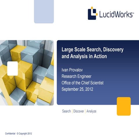 DATAWEEK KEYNOTE: LARGE SCALE SEARCH, DISCOVERY AND ANALYSIS IN ACTION