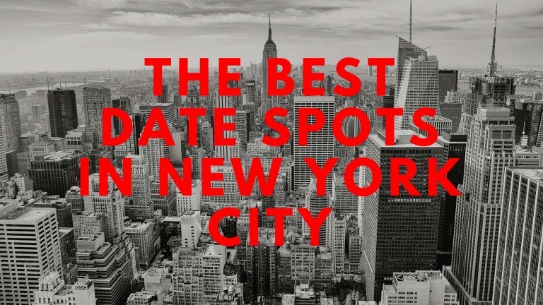 The Best Date Spots In New York City