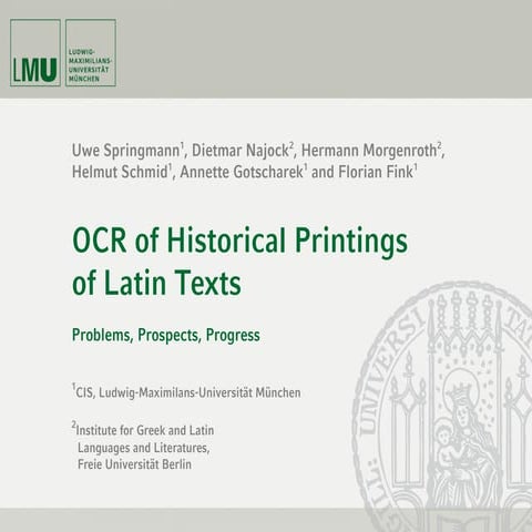 Datech2014 - Session 4 - OCR of Historical Printings of Latin Texts: Problems...