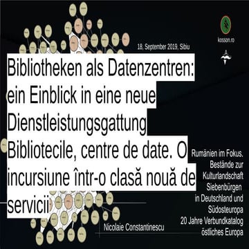 Datele in biblioteca noi servicii / Bibliotheken als Datenzentren: ein Einbli...
