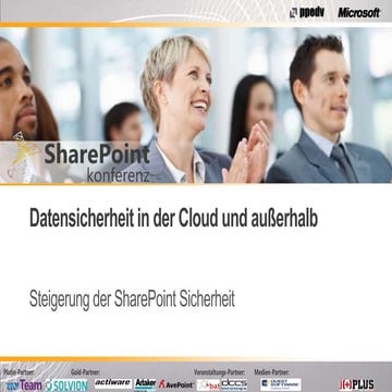 Datensicherheit in der Cloud und ausserhalb - SharePoint Konferenz Wien 2013