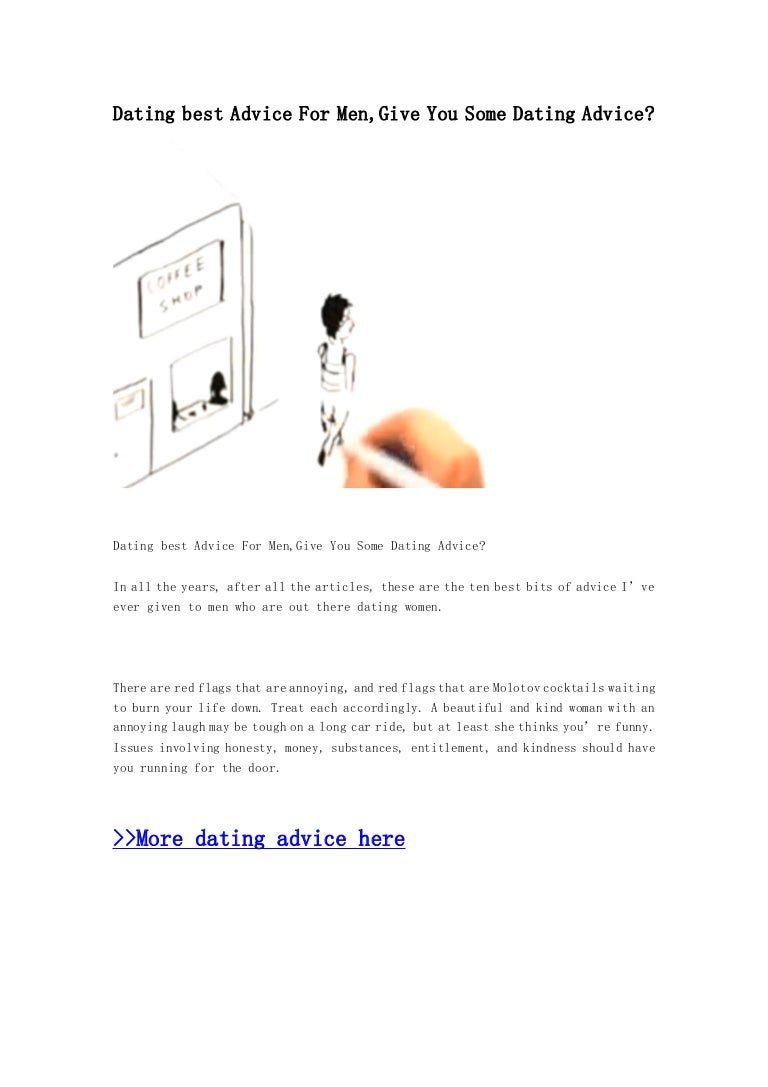 Dating Best Advice For Men Give You Some Dating Advice