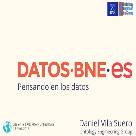 Datos.bne.es. Pensando en los datos. Daniel Vila Suero