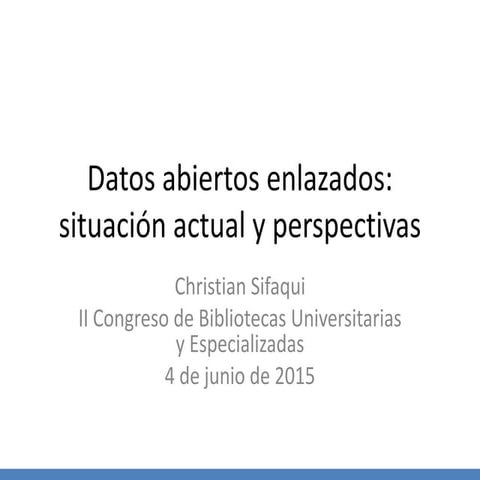 Datos abiertos enlazados: situación actual y perspectivas