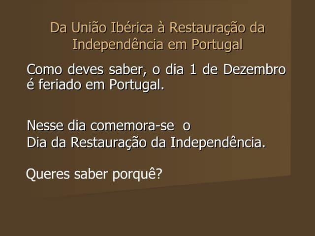 Da união ibérica à restauração da i...
