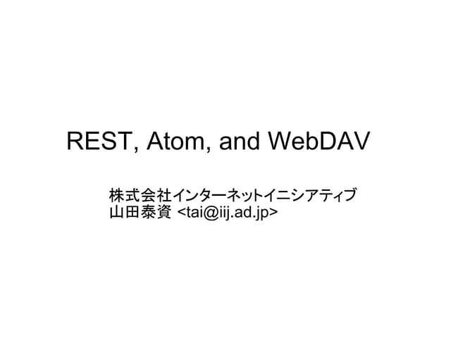 WebDAV, ATOM, and REST