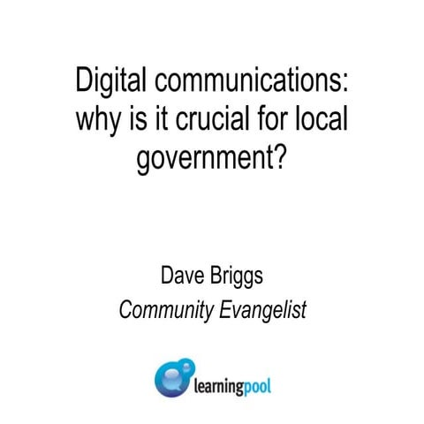 Why digital comms is crucial for local gov