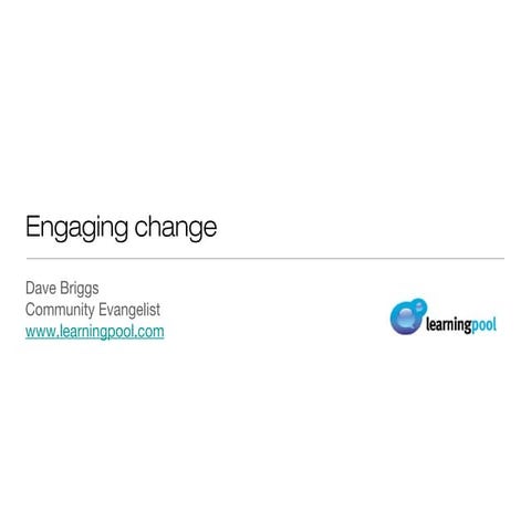 Engaging Change