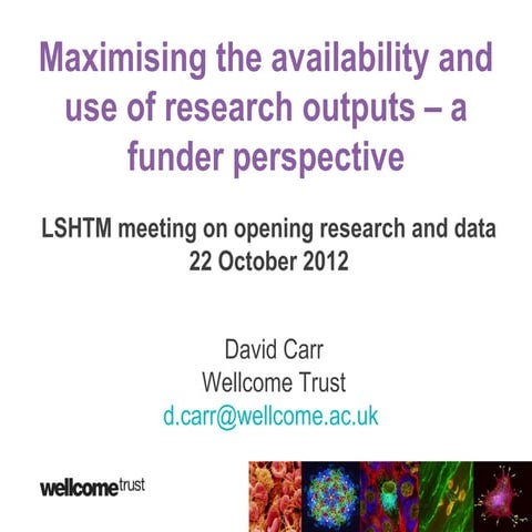 David Carr: Maximising the availability and use of research outputs – a funde...