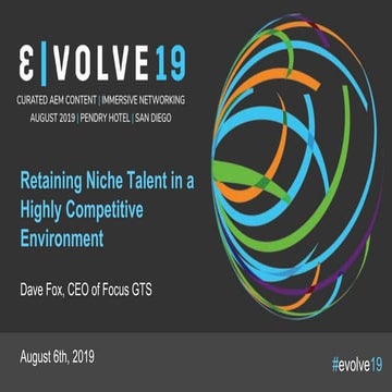 Evolve 19 | Dave Fox | Retaining Niche Talent in a Highly Competitive Environ...