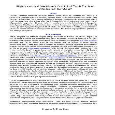 Davetsiz misafirleri nasil tesbit eder ve onlardan nasil kurtulabiliriz