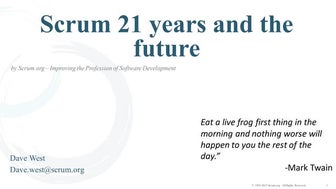 Scrum Turns 21, what is next for Scrum for the next 20 years by Dave West