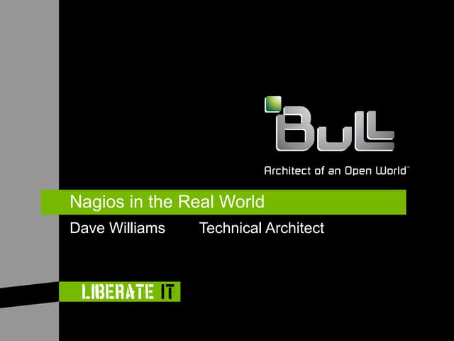 Nagios Conference 2011 - Dave Williams - Nagios In The Real World - The Datac...