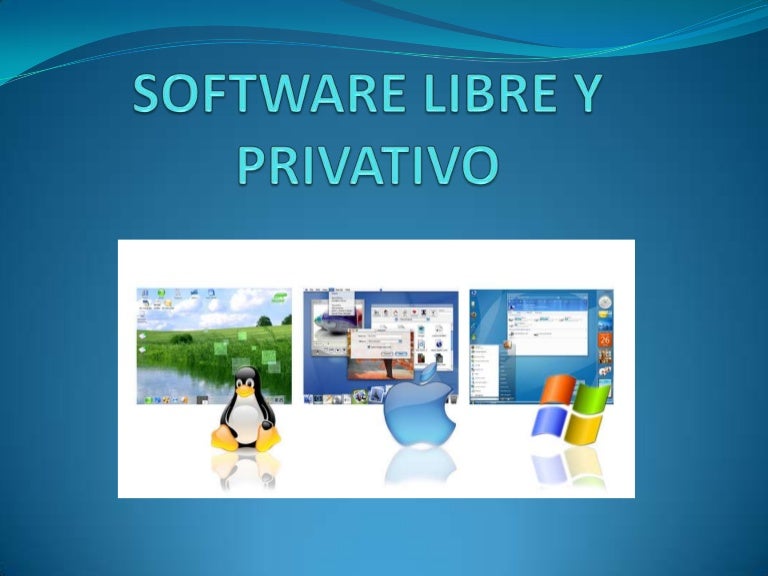 Software Privado y Libre