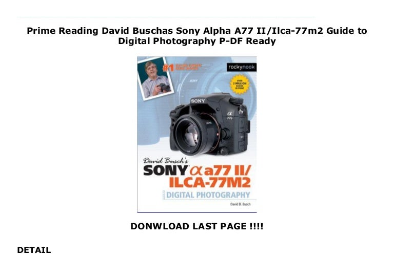Prime Reading David Buschas Sony Alpha 7 Ii Ilca 77m2 Guide To Di