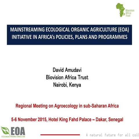 MAINSTREAMING ECOLOGICAL ORGANIC AGRICULTURE INITIATIVE IN AFRICA’s POLICIES,...