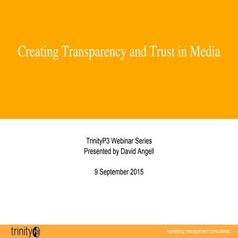 TrinityP3 Webinar Series: Creating transparency and trust in media