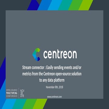 OSMC 2018 | Stream connector: Easily sending events and/or metrics from the C...