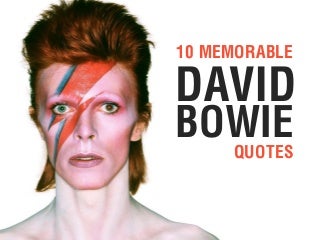 10 Memorable David Bowie Quotes