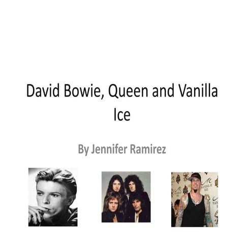 David bowie, queen and vanilla ice