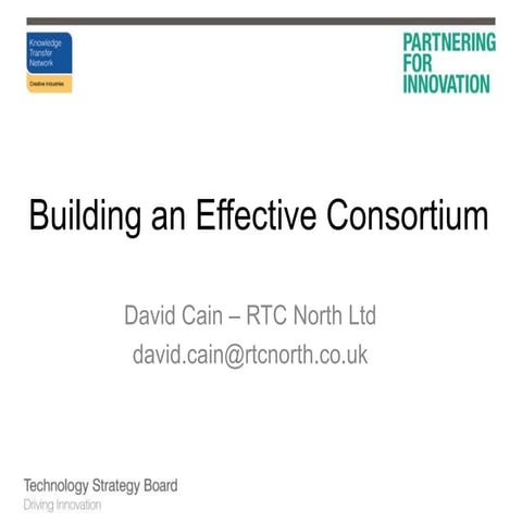 David Cain - Building an Effective Consortium