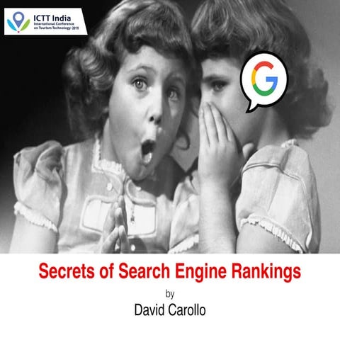 ICTT India 2019 - "Secrets of Search Engines Rankings" by David Carollo