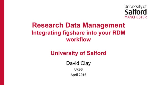 Integrating figshare into our RDM workflow: University of Salford