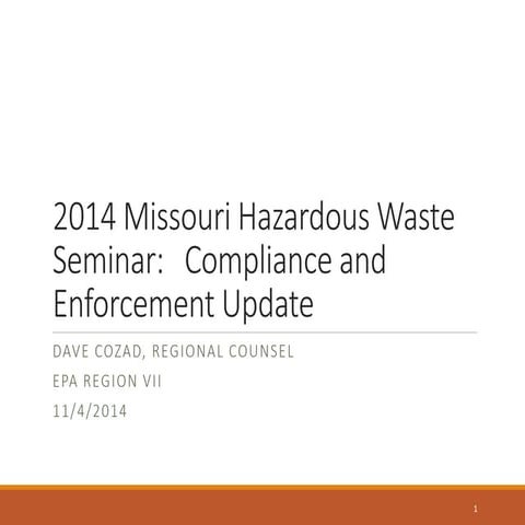 Cozad, David, U.S. EPA Region 7, Compliance and Enforcment Update, at 2014 Mi...
