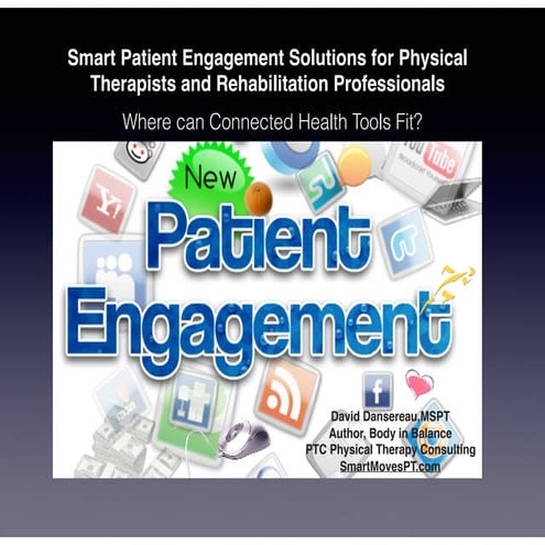Smart Patient Engagement Solutions for Physical Therapists and Rehabilitation...